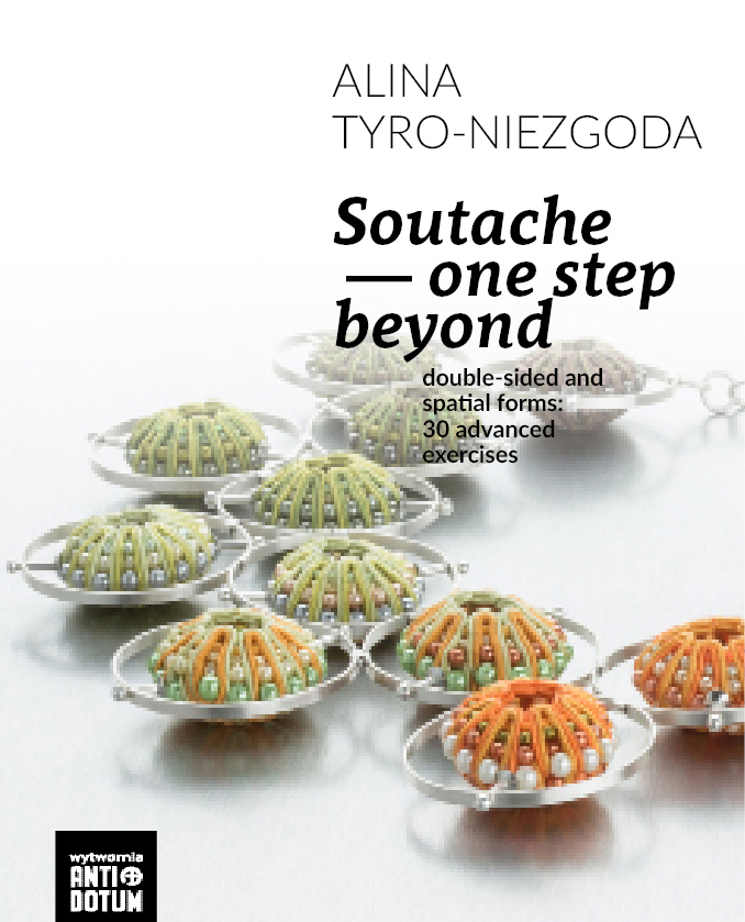 Digital manual: Soutache – one step beyond / Skrypt: Soutache - krok naprzód by Alina Tyro-Niezgoda